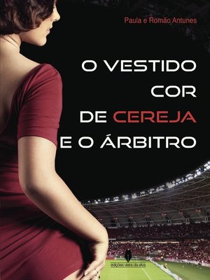 cover image of O VESTIDO COR DE CEREJA E O árbitro